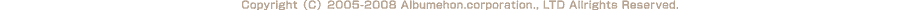 Copyright�iC�j2005-2008 Albumehon.corporation., LTD Allrights Reserved.